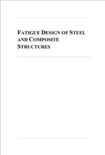 Fatigue Design of Steel And Composite Structures